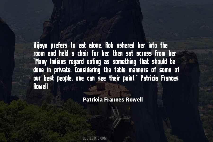 Patricia Frances Rowell Quotes #832172