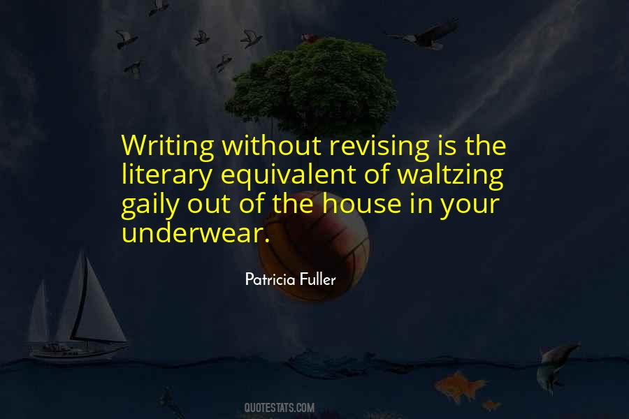 Patricia Fuller Quotes #1187974