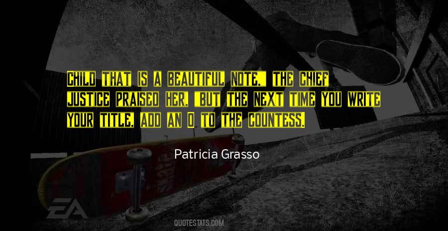 Patricia Grasso Quotes #1440427