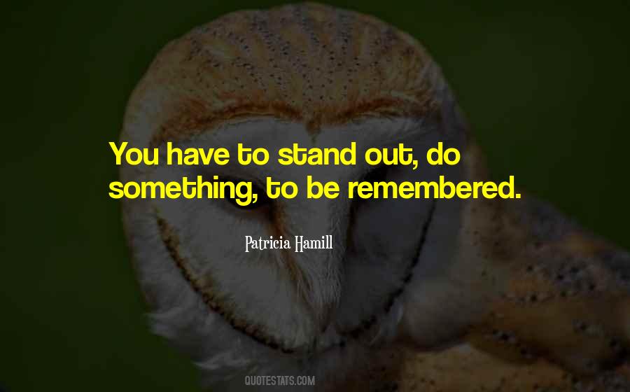 Patricia Hamill Quotes #1014912