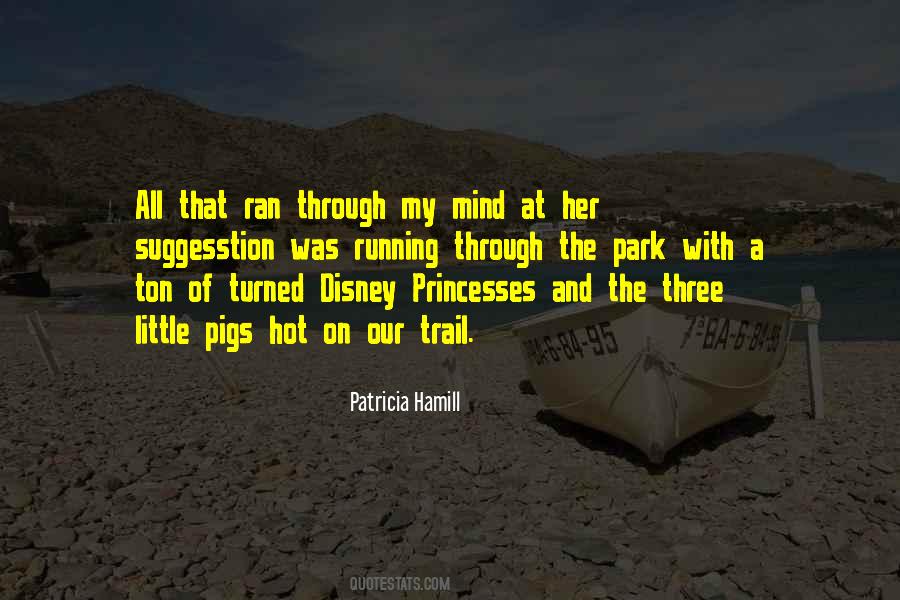 Patricia Hamill Quotes #691422