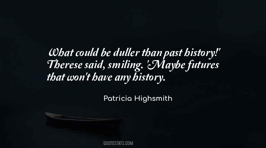 Patricia Highsmith Quotes #1638427