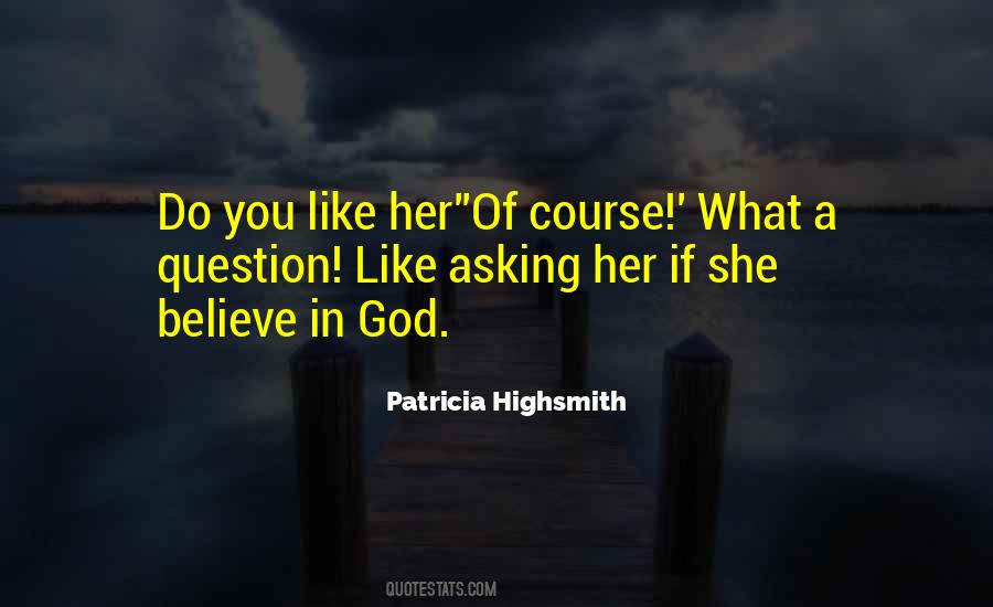 Patricia Highsmith Quotes #928448