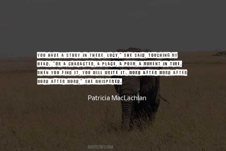 Patricia MacLachlan Quotes #191275