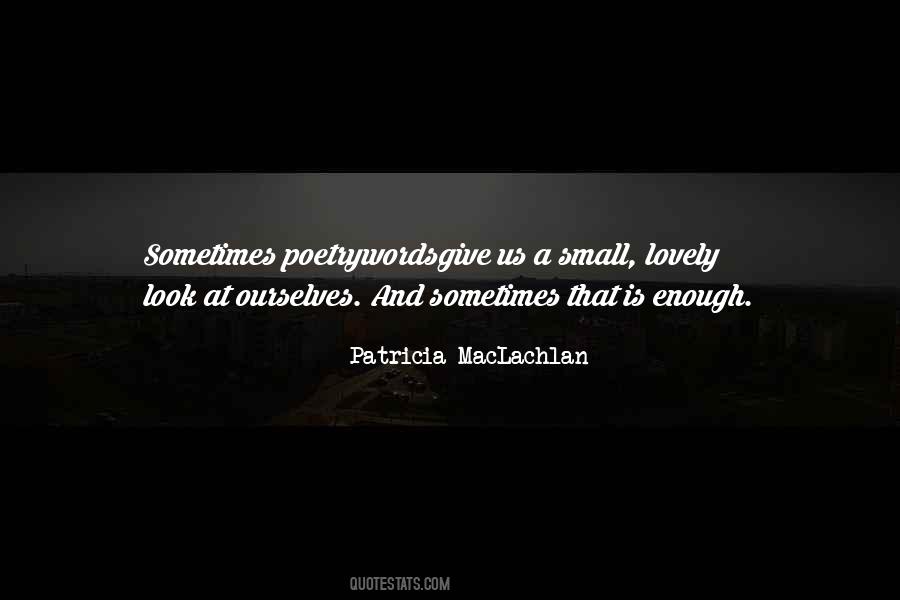 Patricia MacLachlan Quotes #610409