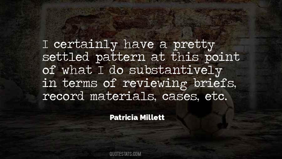 Patricia Millett Quotes #975936