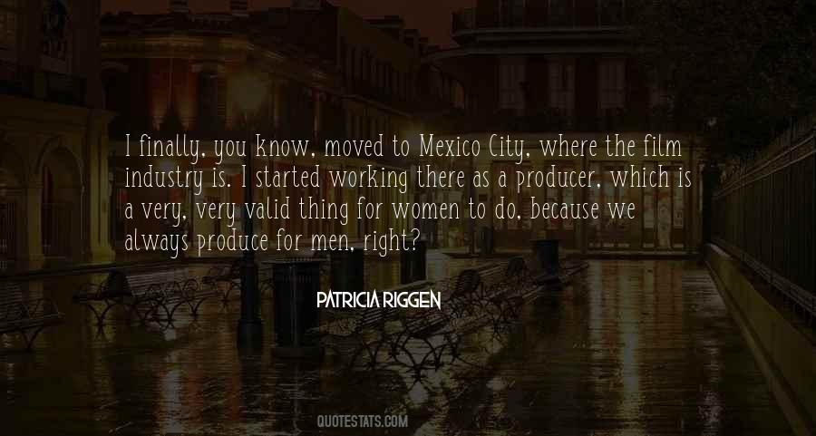 Patricia Riggen Quotes #1105420