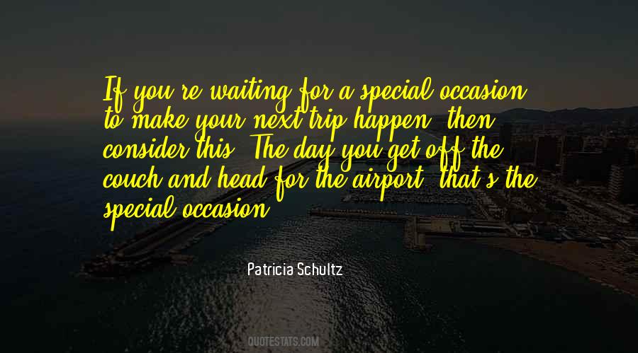 Patricia Schultz Quotes #612452