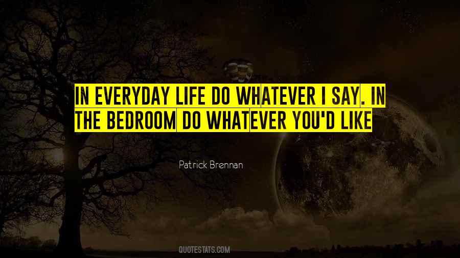 Patrick Brennan Quotes #1392746