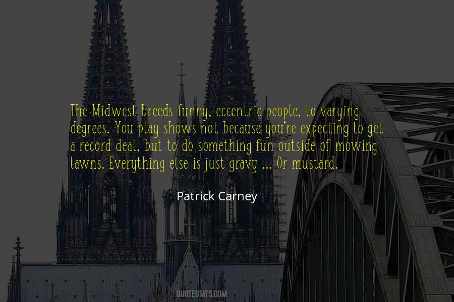 Patrick Carney Quotes #1073068