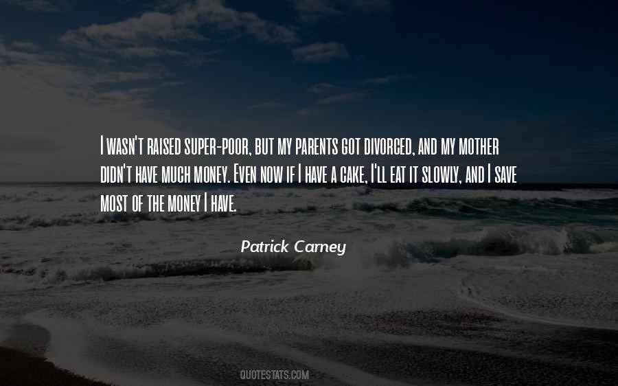 Patrick Carney Quotes #1531571