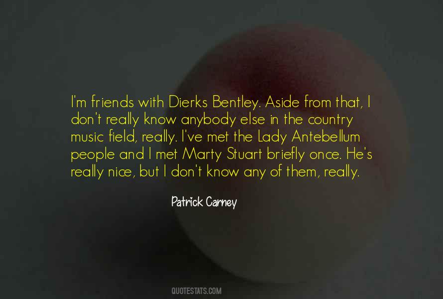 Patrick Carney Quotes #1759476