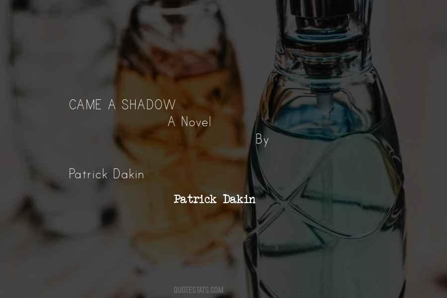 Patrick Dakin Quotes #255144 Patrick Dakin Quotes #255144