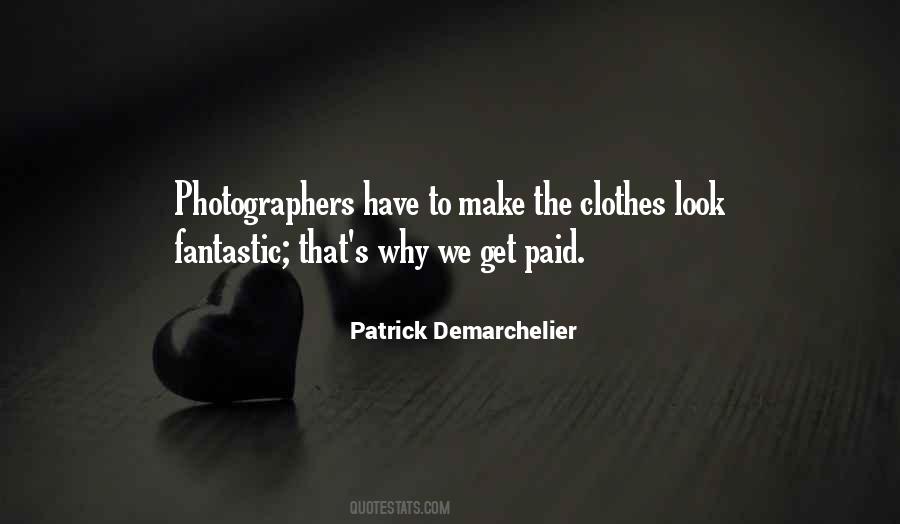 Patrick Demarchelier Quotes #1209372