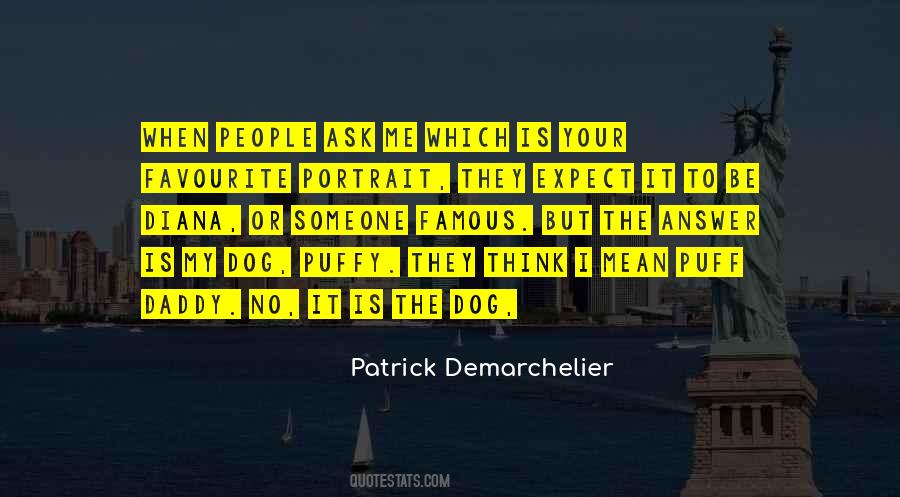 Patrick Demarchelier Quotes #784085