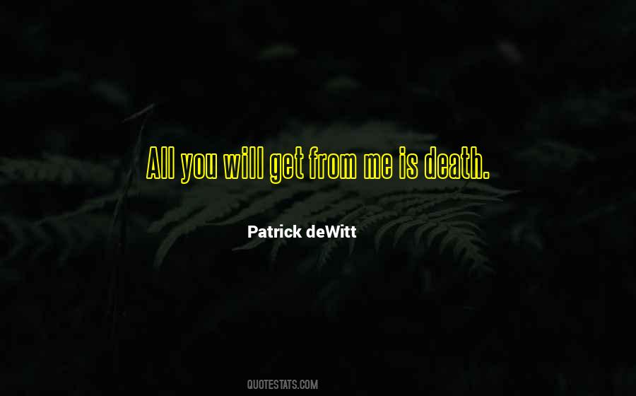 Patrick DeWitt Quotes #852112