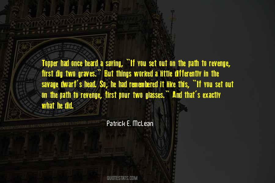 Patrick E. McLean Quotes #1374225