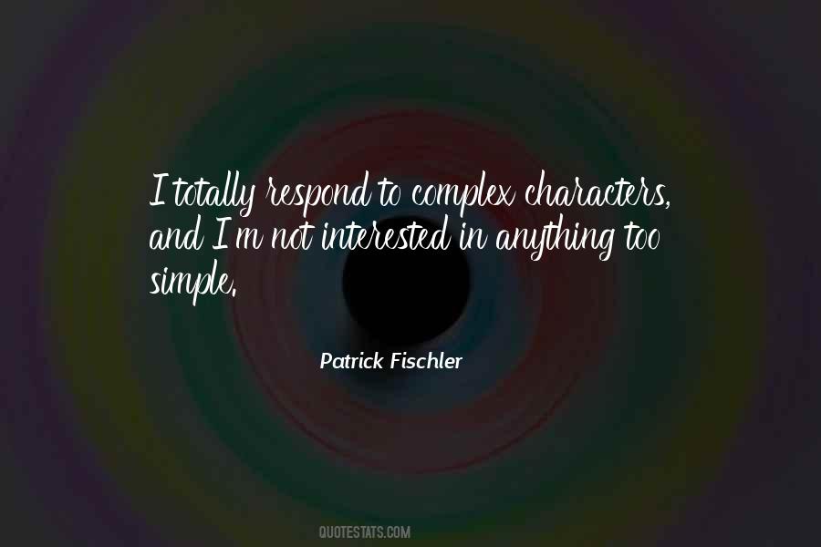 Patrick Fischler Quotes #1248652