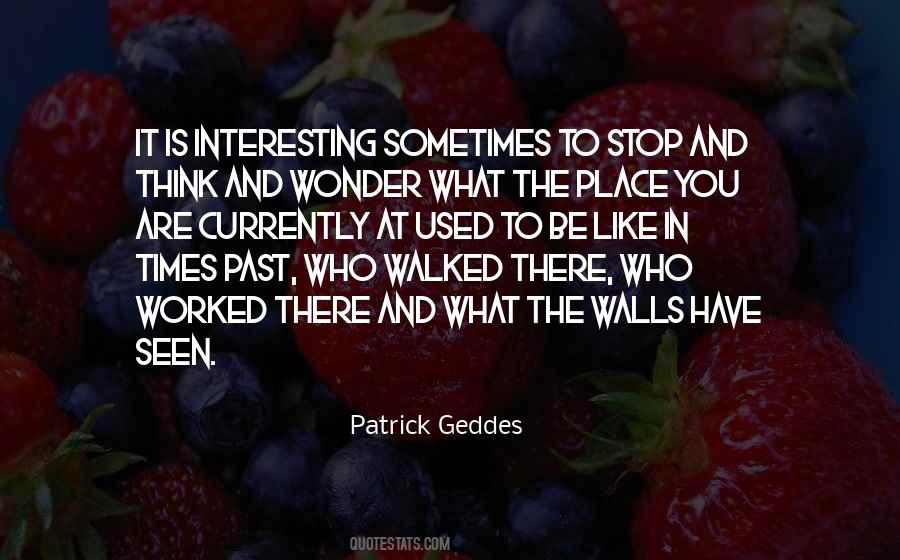 Patrick Geddes Quotes #1624082