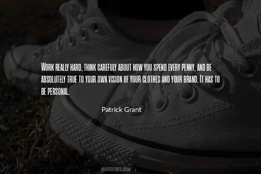 Patrick Grant Quotes #36452