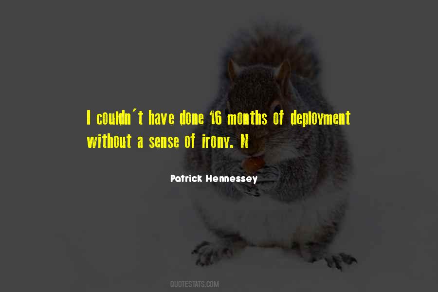 Patrick Hennessey Quotes #1688931