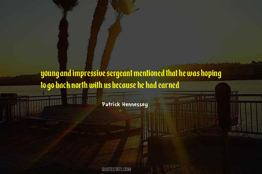 Patrick Hennessey Quotes #47401