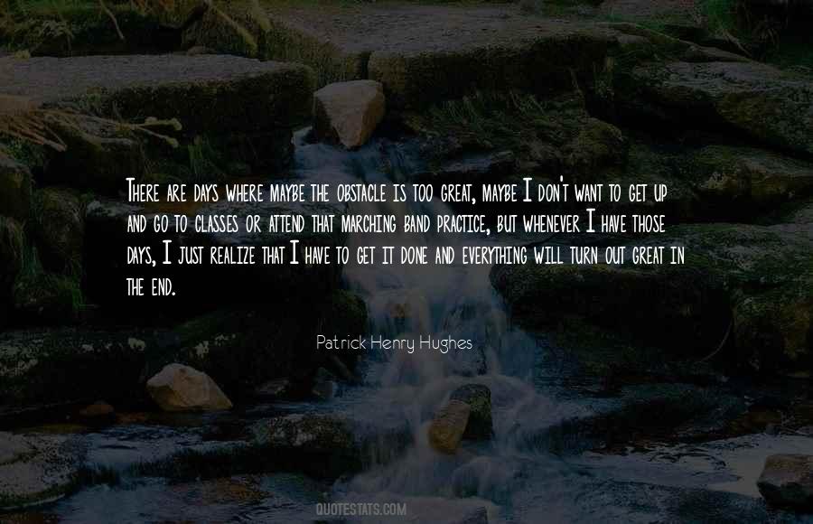 Patrick Henry Hughes Quotes #170981
