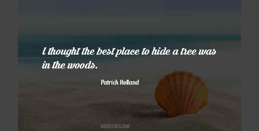 Patrick Holland Quotes #1234941