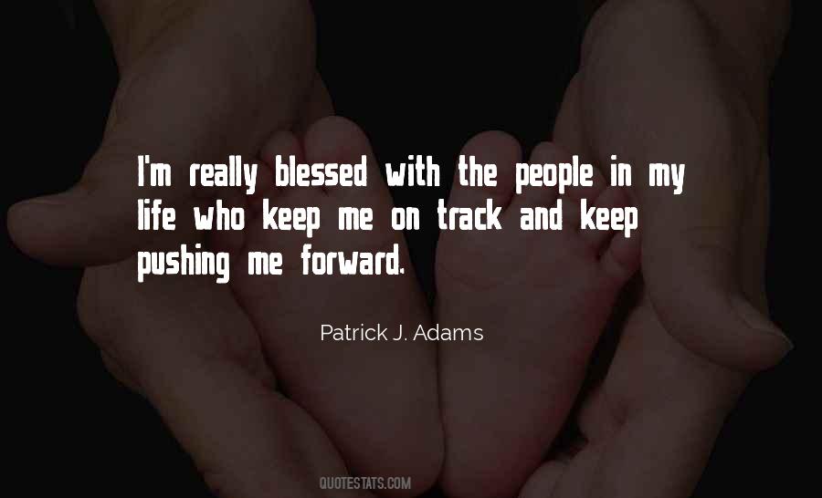 Patrick J. Adams Quotes #1130283