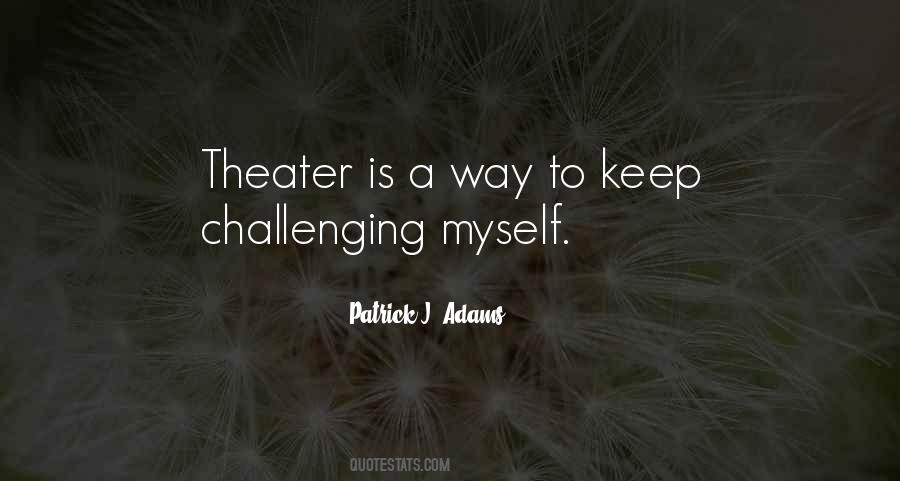 Patrick J. Adams Quotes #1662335