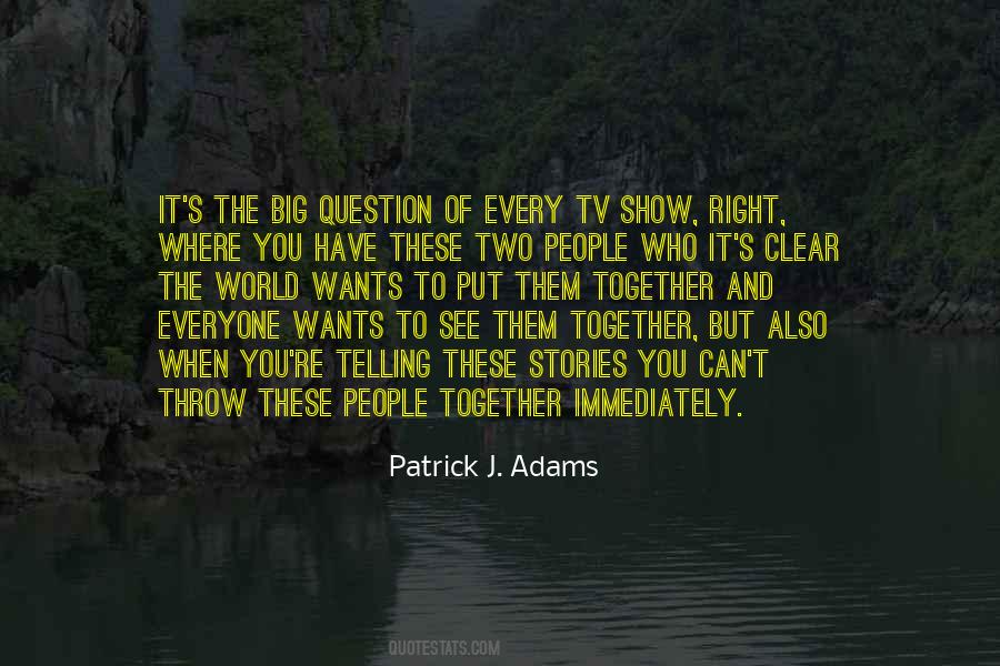 Patrick J. Adams Quotes #81658