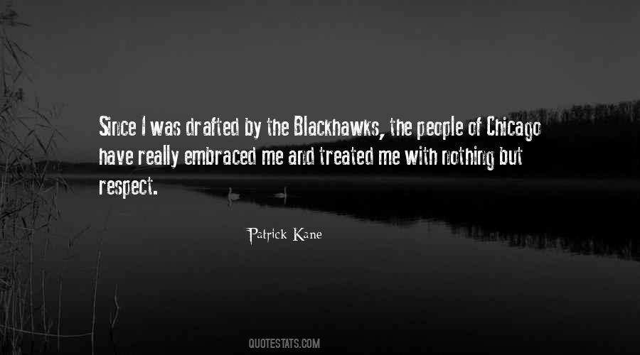 Patrick Kane Quotes #1202034