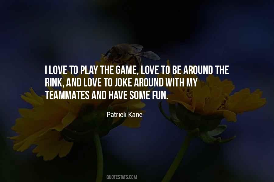 Patrick Kane Quotes #1273156