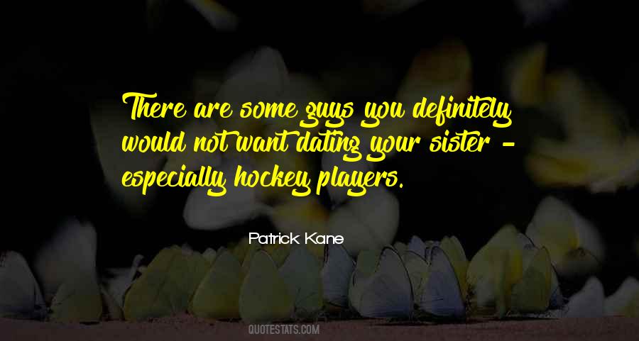 Patrick Kane Quotes #1317643