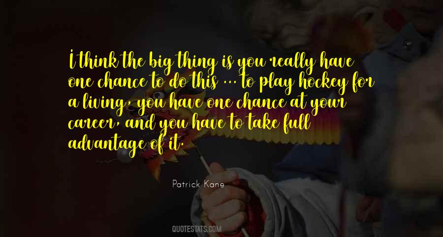 Patrick Kane Quotes #1500105