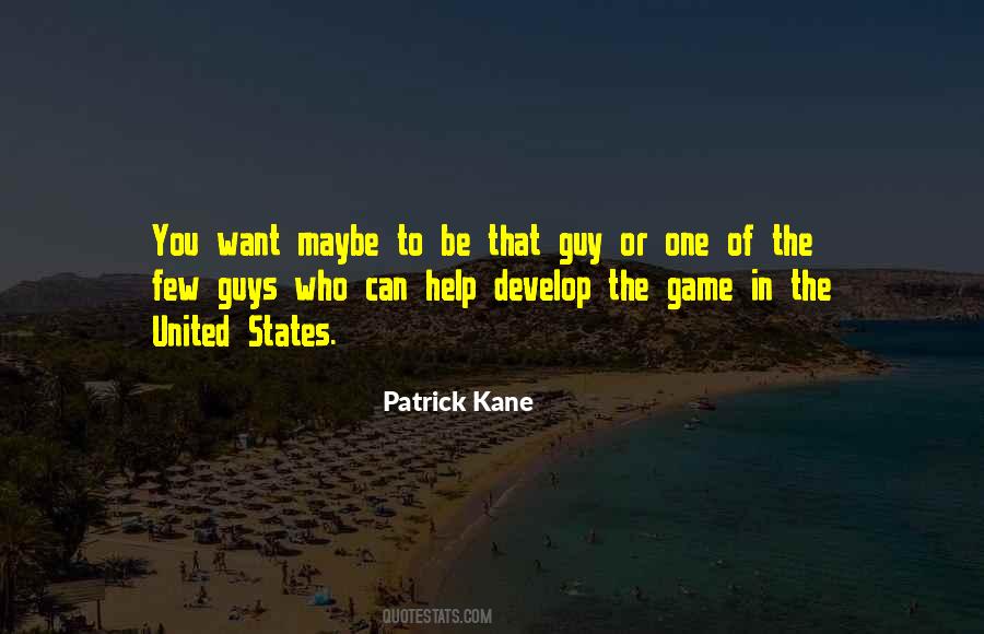 Patrick Kane Quotes #1706003