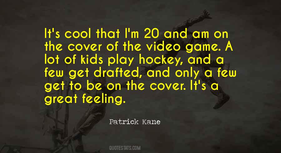 Patrick Kane Quotes #630543