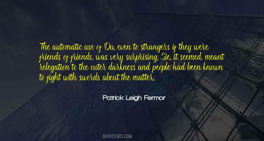 Patrick Leigh Fermor Quotes #1592816