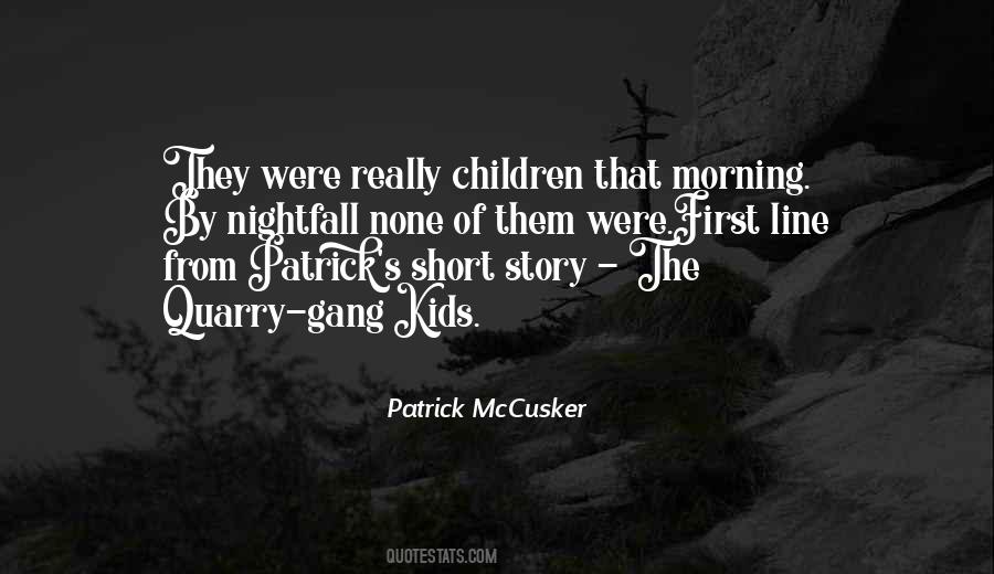 Patrick McCusker Quotes #417585 Patrick McCusker Quotes #417585
