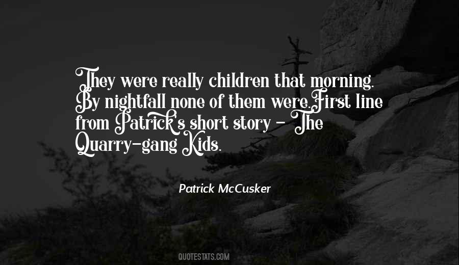 Patrick McCusker Quotes #417585