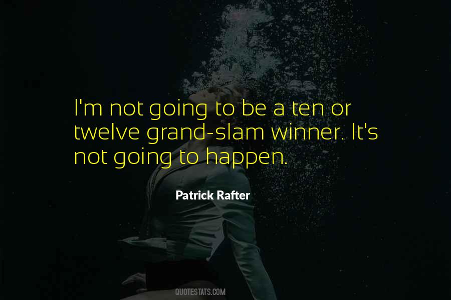 Patrick Rafter Quotes #1626653