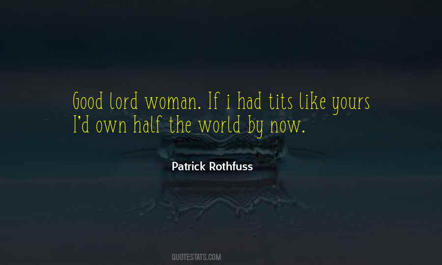 Patrick Rothfuss Quotes #514149