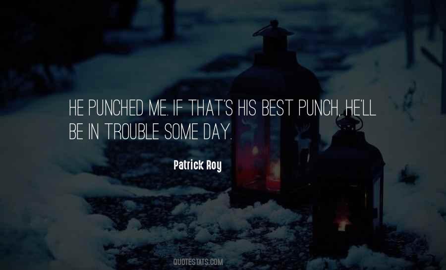 Patrick Roy Quotes #643193