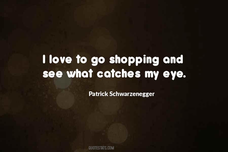 Patrick Schwarzenegger Quotes #1089822