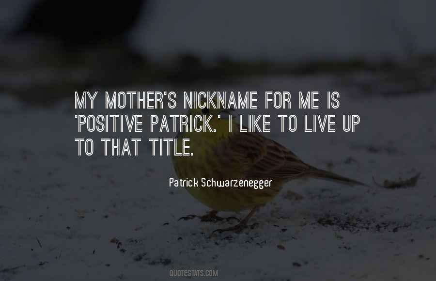 Patrick Schwarzenegger Quotes #7202