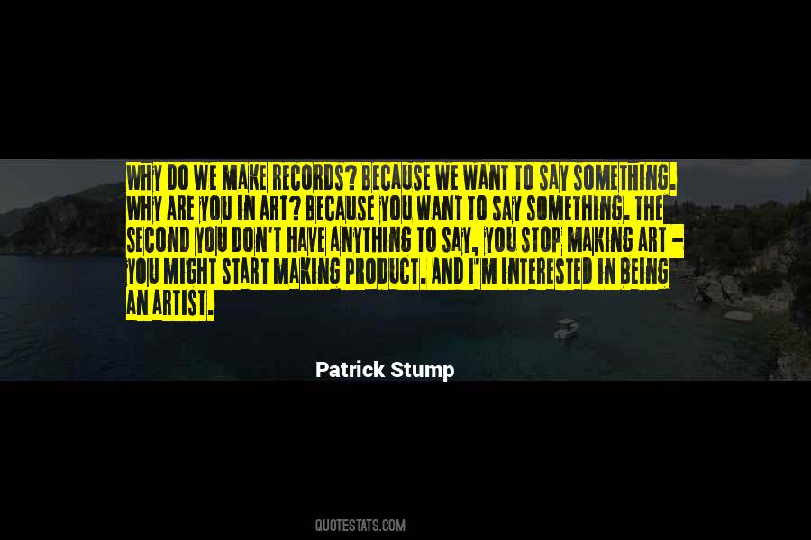 Patrick Stump Quotes #756629