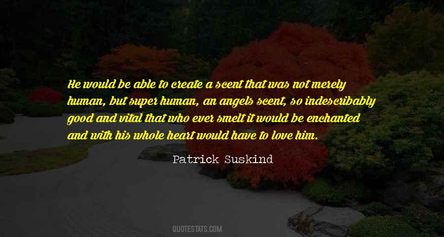 Patrick Suskind Quotes #1563208