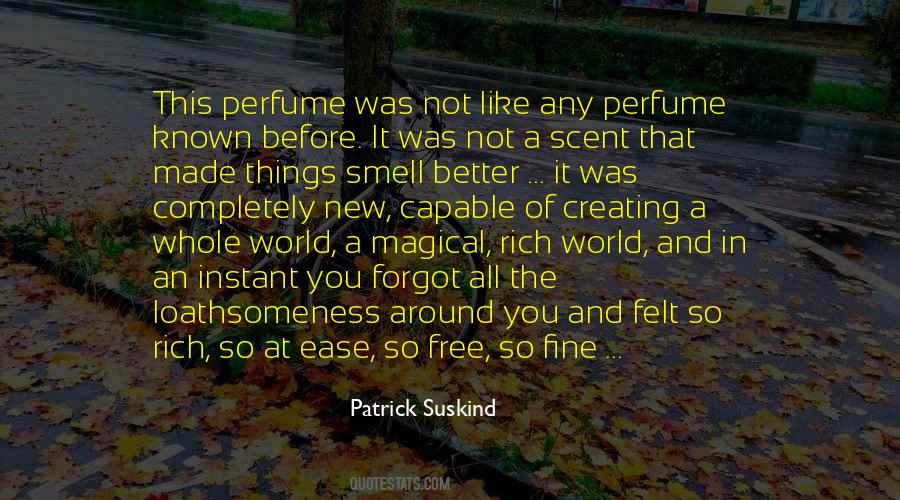 Patrick Suskind Quotes #698316