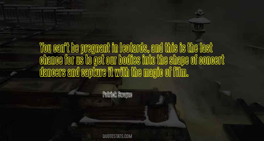 Patrick Swayze Quotes #1011731