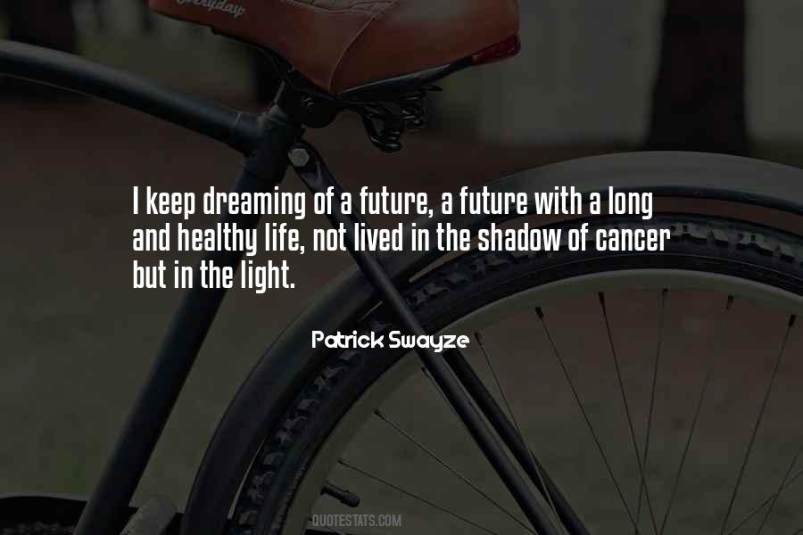 Patrick Swayze Quotes #1396926